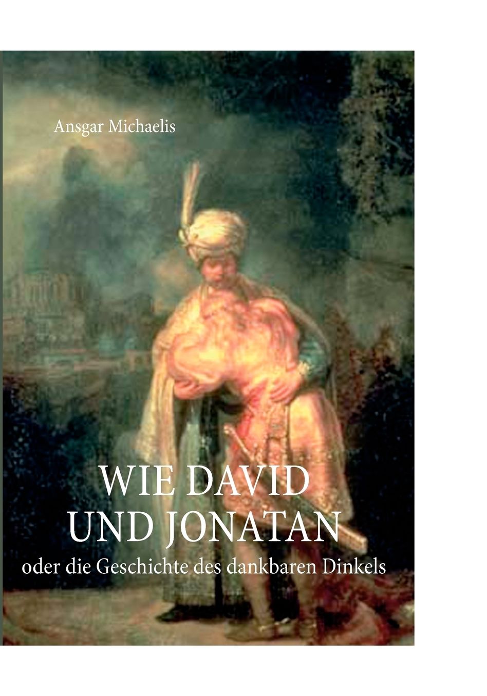 Wie David und Jonatan