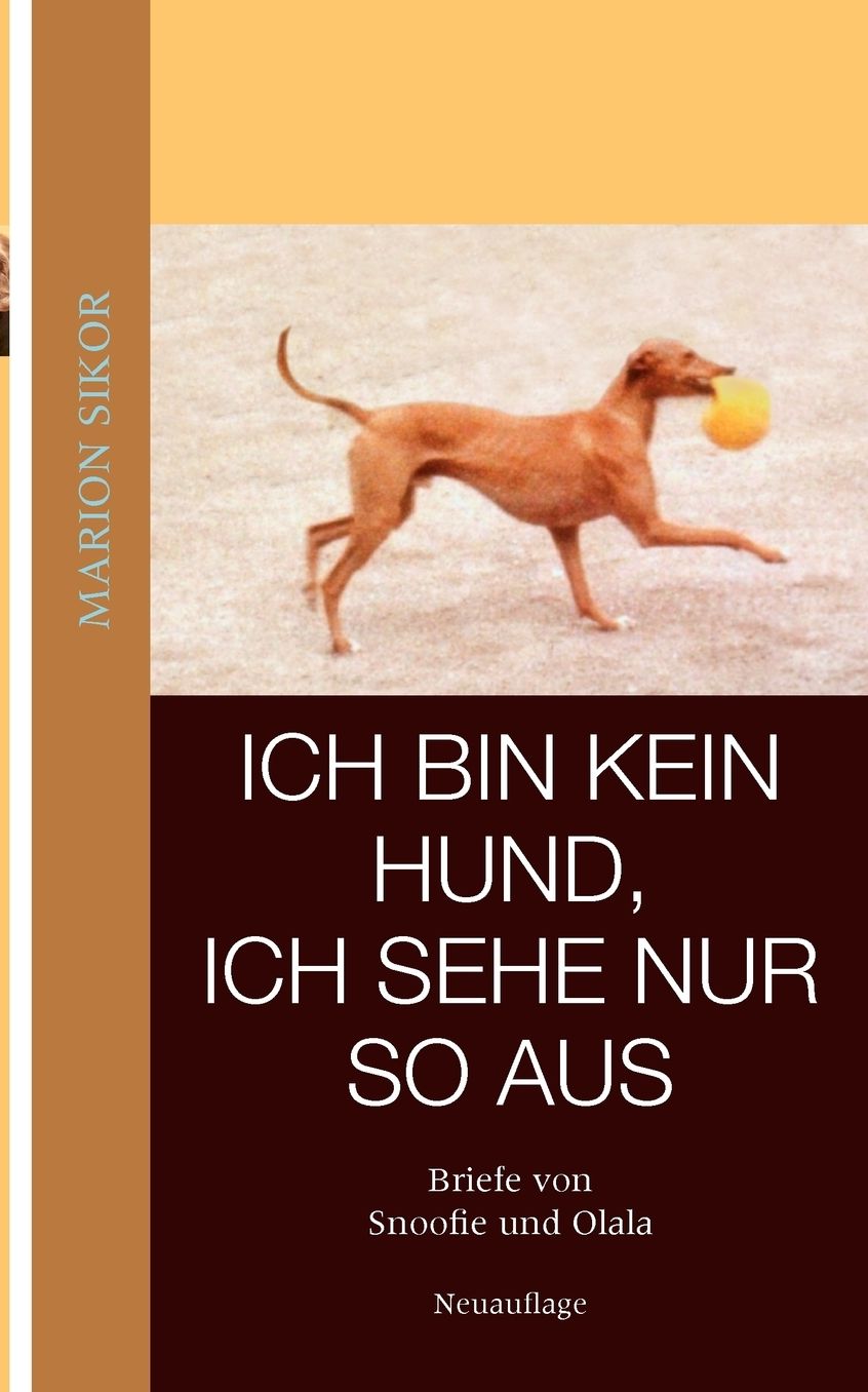 Ich Bin Kein Hund, Ich Sehe Nur So Aus