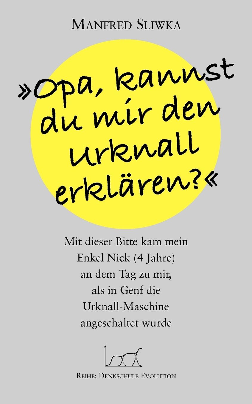Opa, Kannst Du Mir Den Urknall Erklaren ?