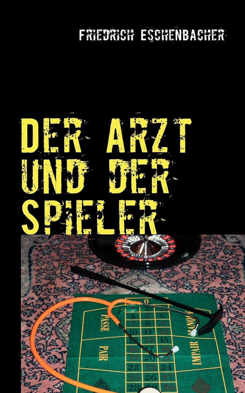Der Arzt Und Der Spieler