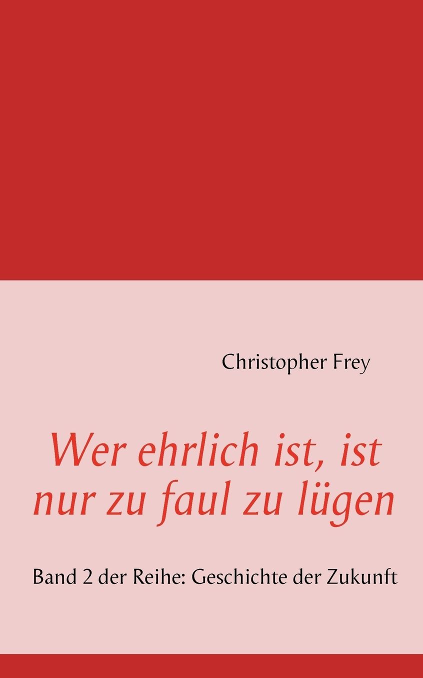 Wer Ehrlich Ist, Ist Nur Zu Faul Zu La'Gen