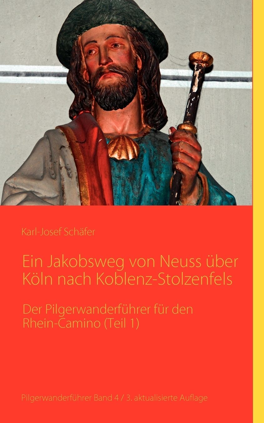 Ein Jakobsweg Von Neuss Uber Koln Nach Koblenz-Stolzenfels