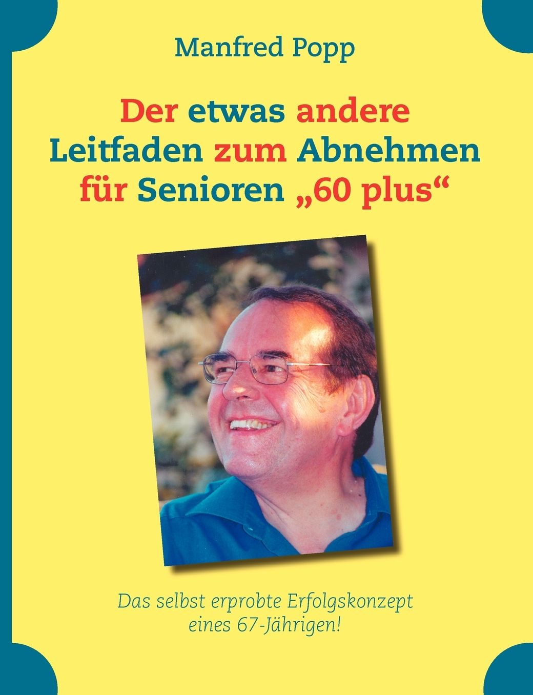 Der Etwas Andere Leitfaden Zum Abnehmen Fur Senioren 60 Plus