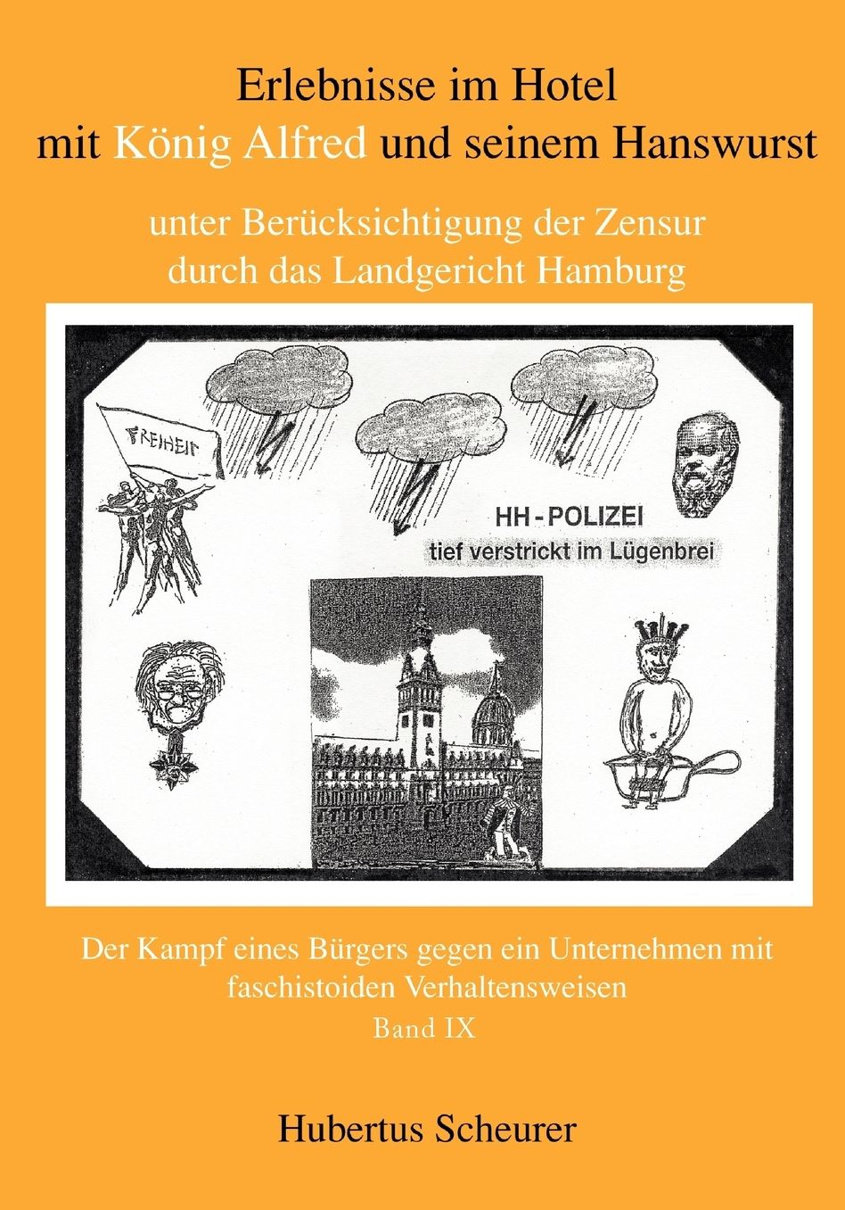 Erlebnisse Im Hotel Mit Konig Alfred Und Seinem Hanswurst Unter Berucksichtigung Der Zensur Durch Das Landgericht Hamburg, Bd. Ix