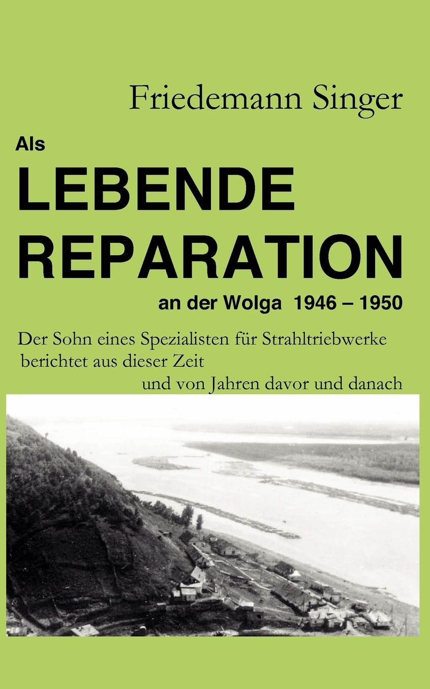 ALS Lebende Reparation an Der Wolga 1946 - 1950