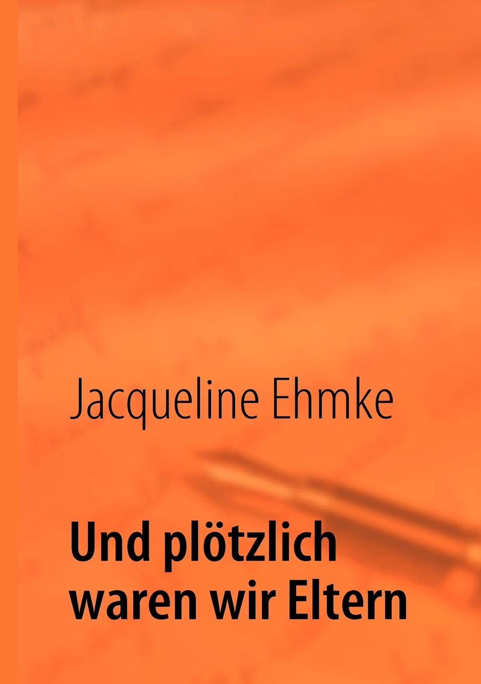 Und Plotzlich Waren Wir Eltern