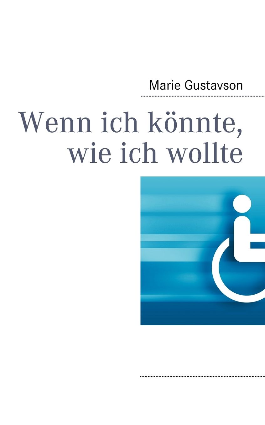 Wenn Ich Konnte, Wie Ich Wollte