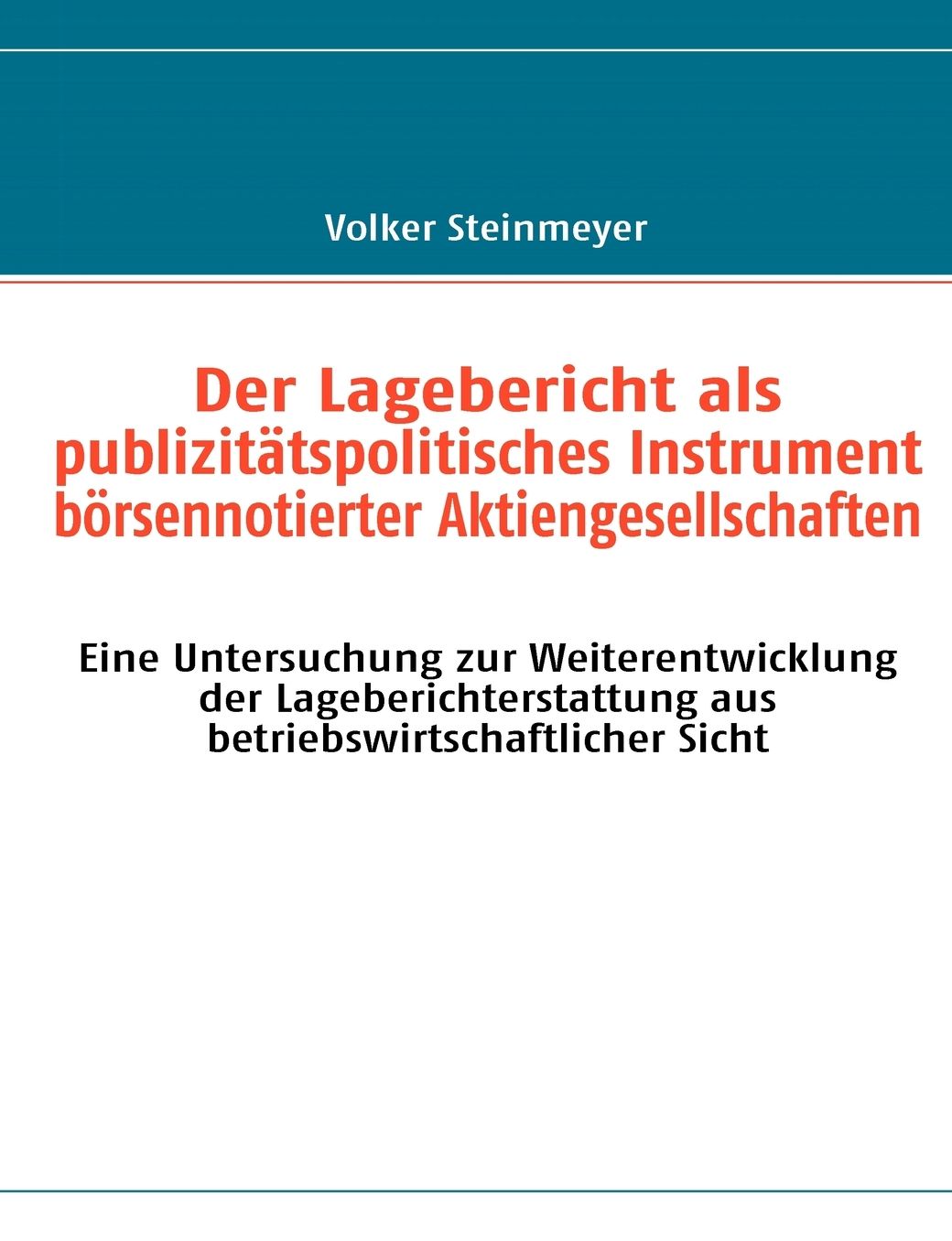 Der Lagebericht Als Publizitatspolitisches Instrument Borsennotierter Aktiengesellschaften