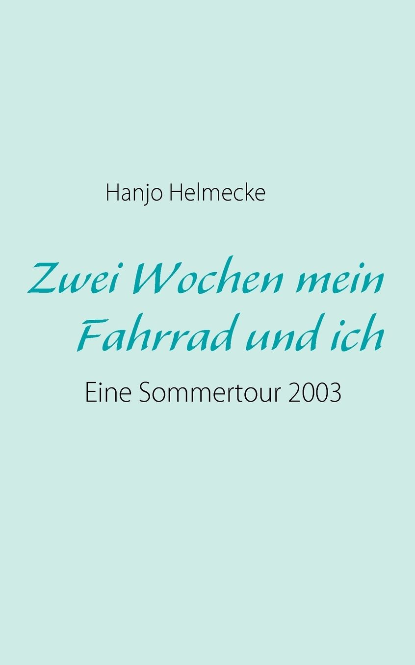 Zwei Wochen Mein Fahrrad Und Ich