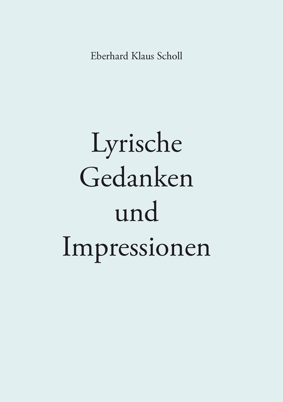 Lyrische Gedanken Und Impressionen