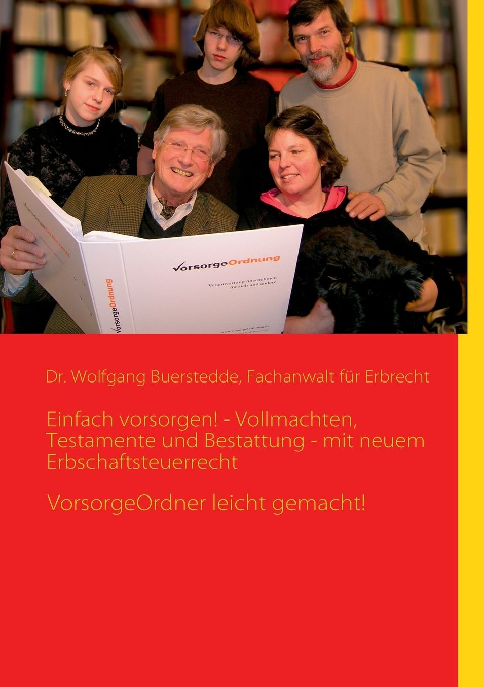 Einfach Vorsorgen! - Vollmachten, Testamente Und Bestattung - Mit Neuem Erbschaftsteuerrecht