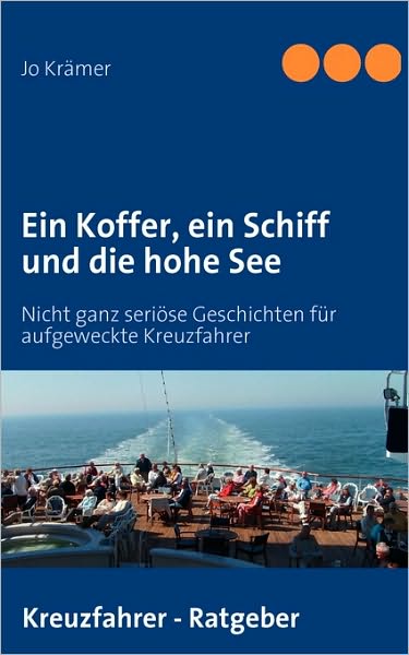 Ein Koffer, Ein Schiff Und Die Hohe See