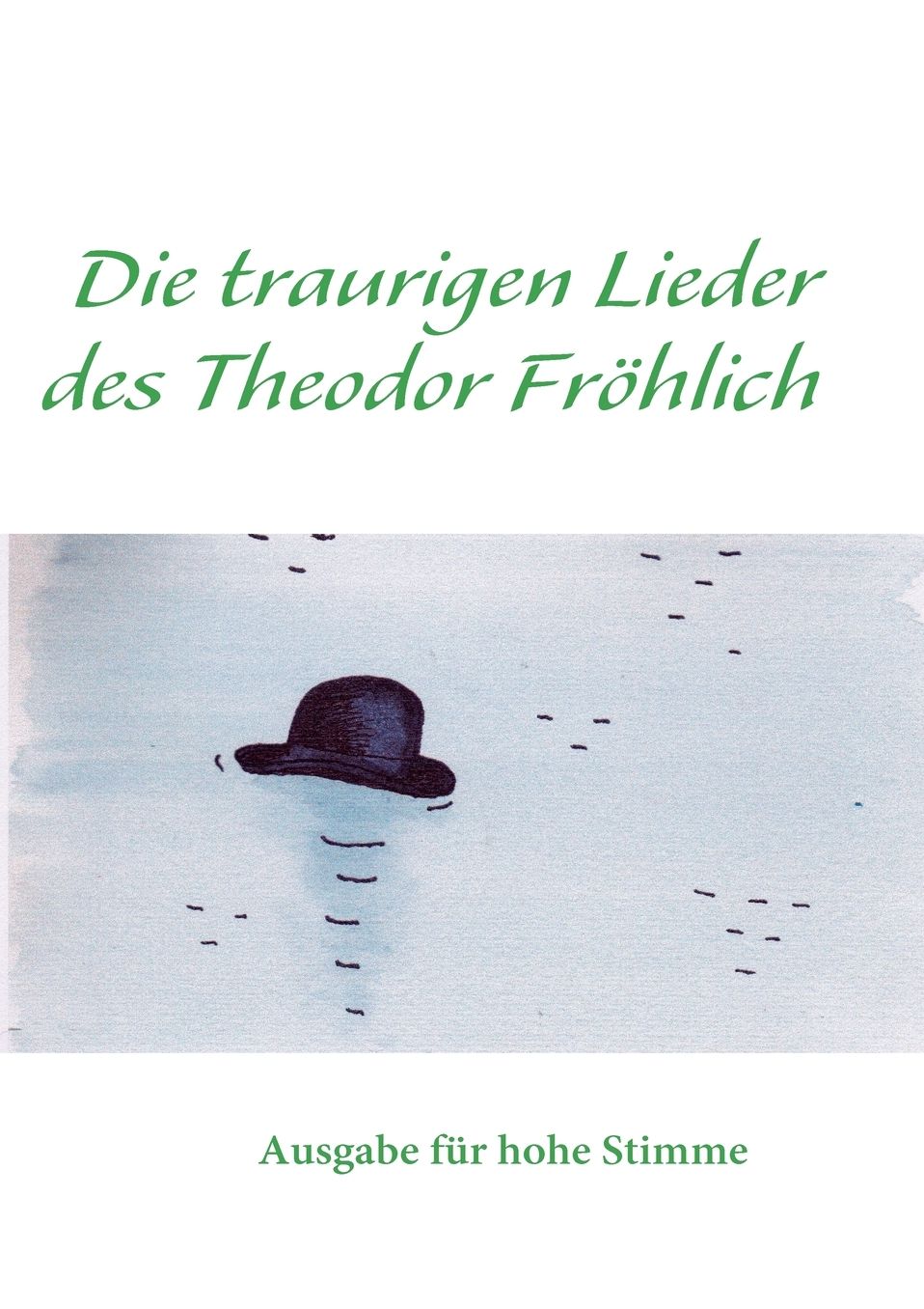 Hoch Die Traurigen Lieder Des Theodor Fraa