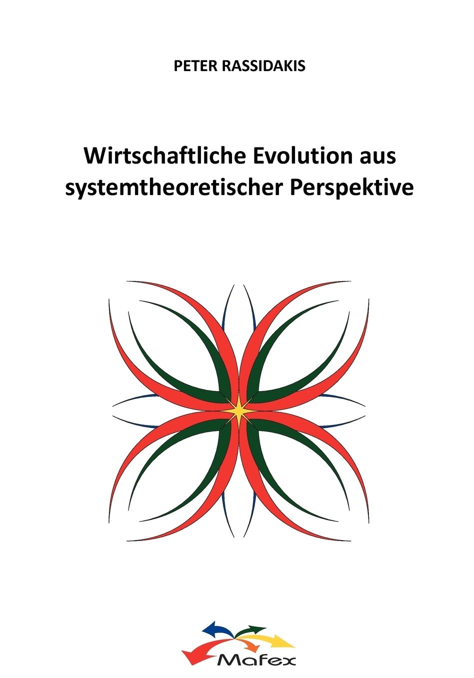 Wirtschaftliche Evolution Aus Systemtheoretischer Perspektive