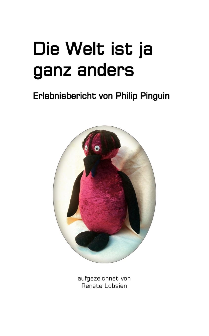 Die Welt Ist Ja Ganz Anders