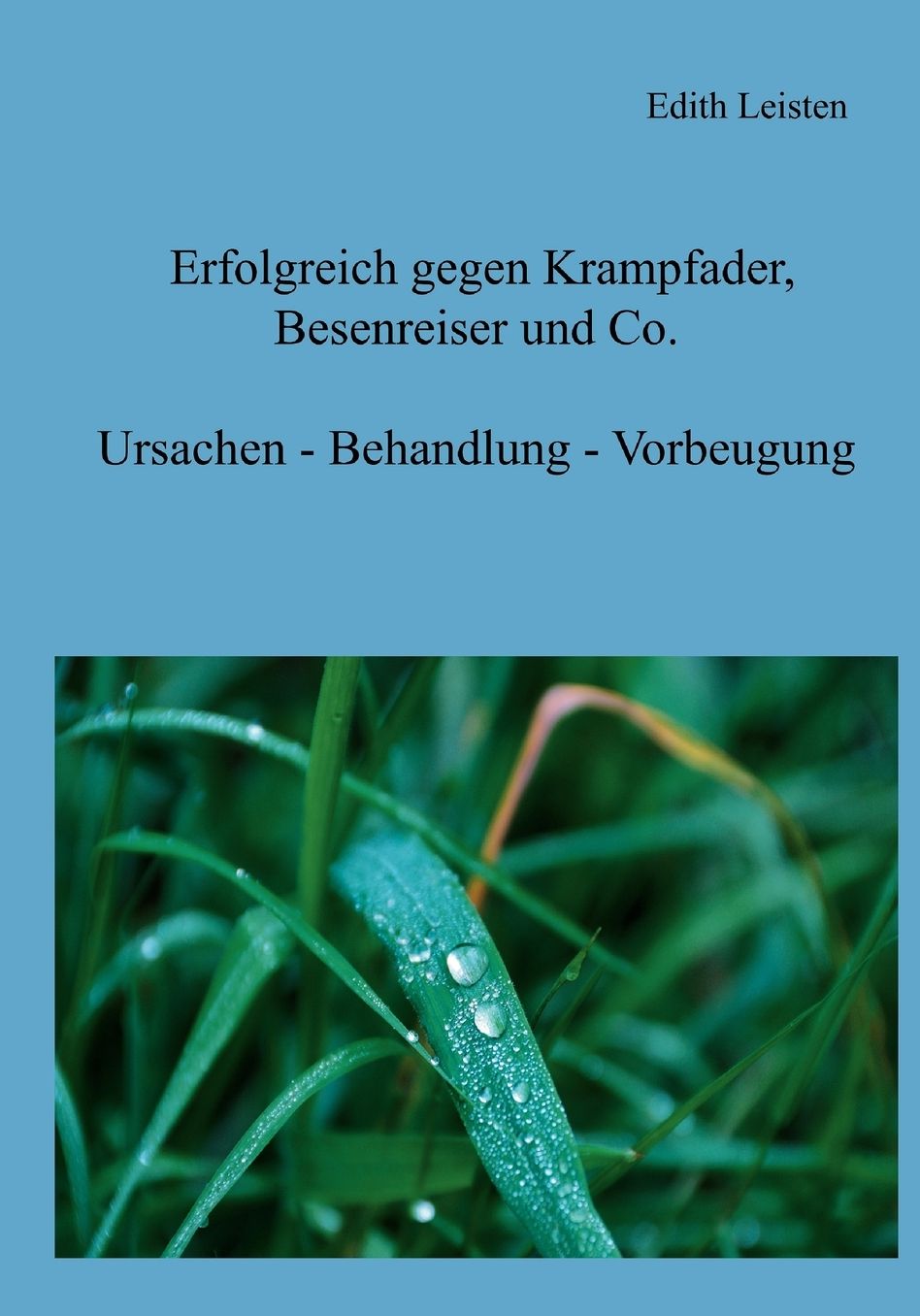 Erfolgreich Gegen Krampfader, Besenreiser Und Co.