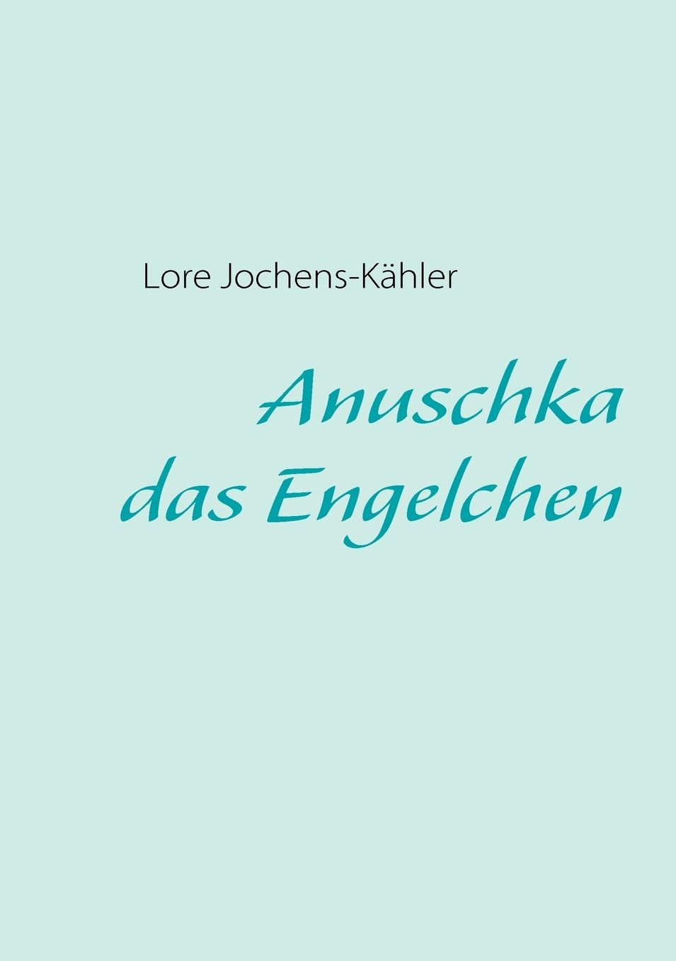 Anuschka, Das Engelchen