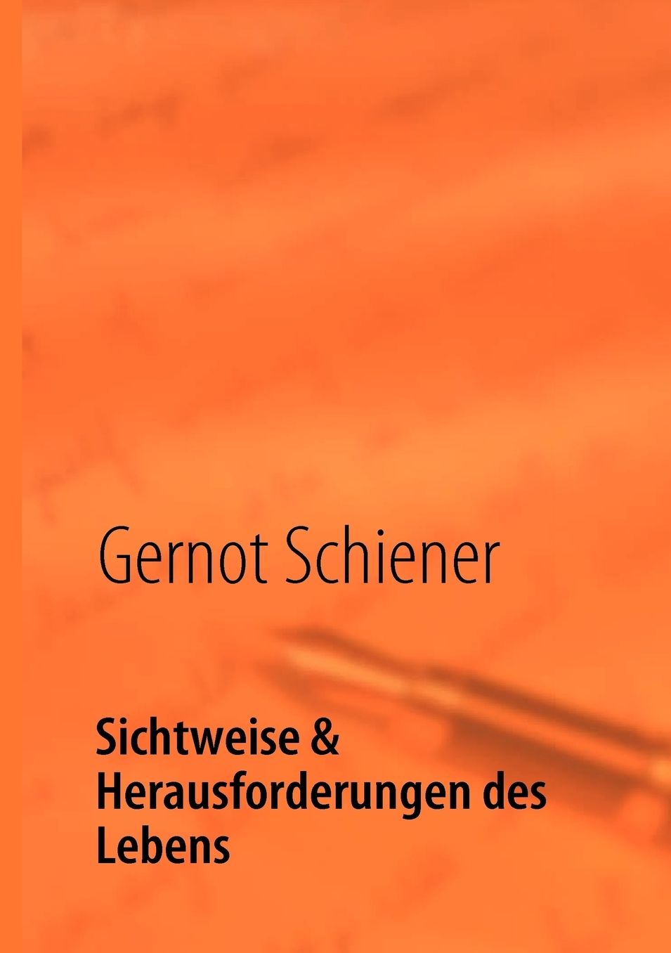 Sichtweise & Herausforderungen Des Lebens