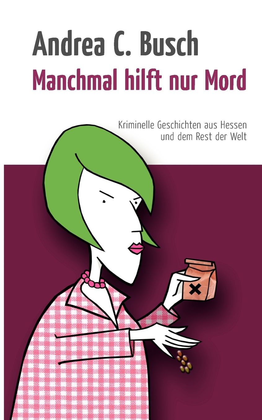 Manchmal Hilft Nur Mord