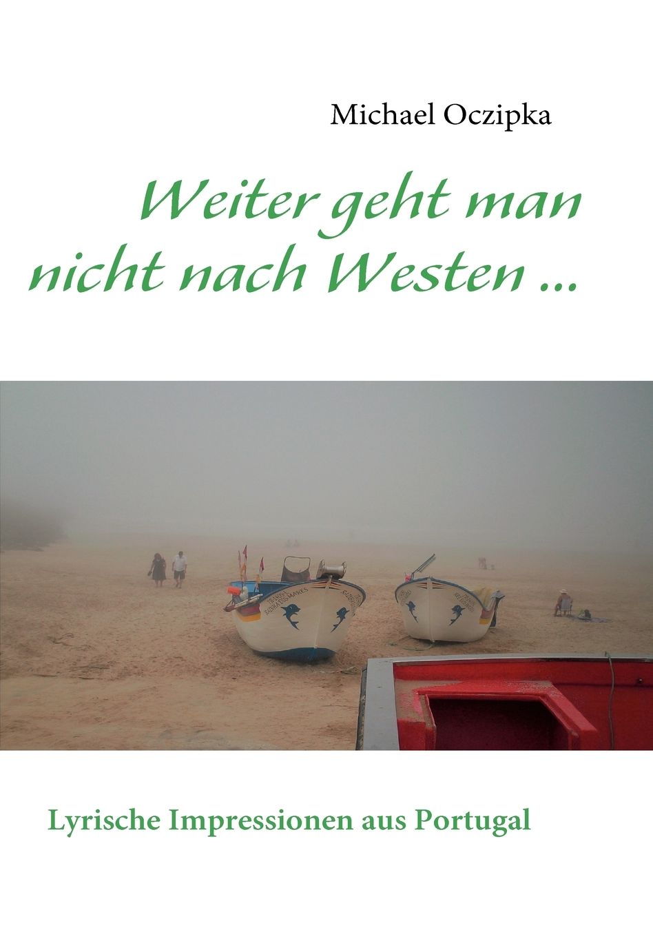 Weiter Geht Man Nicht Nach Westen ......