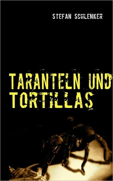 Taranteln Und Tortillas