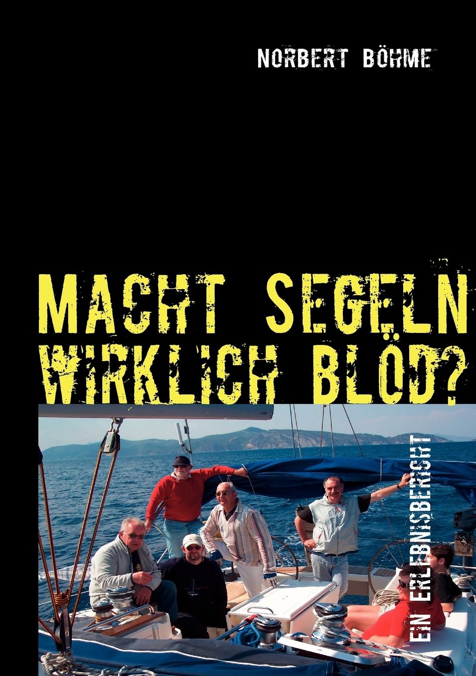 Macht Segeln Wirklich Blod?