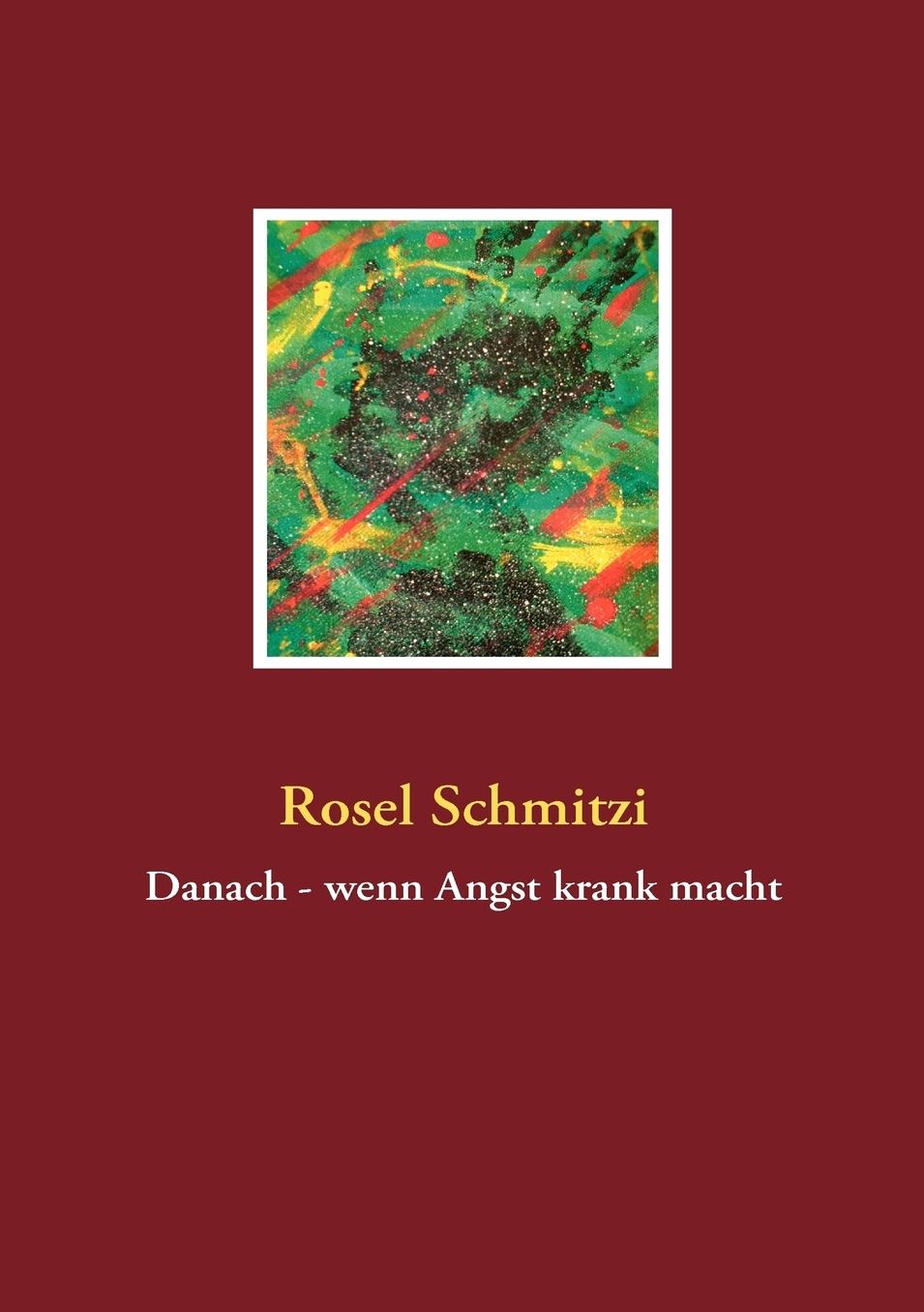 Danach - Wenn Angst Krank Macht