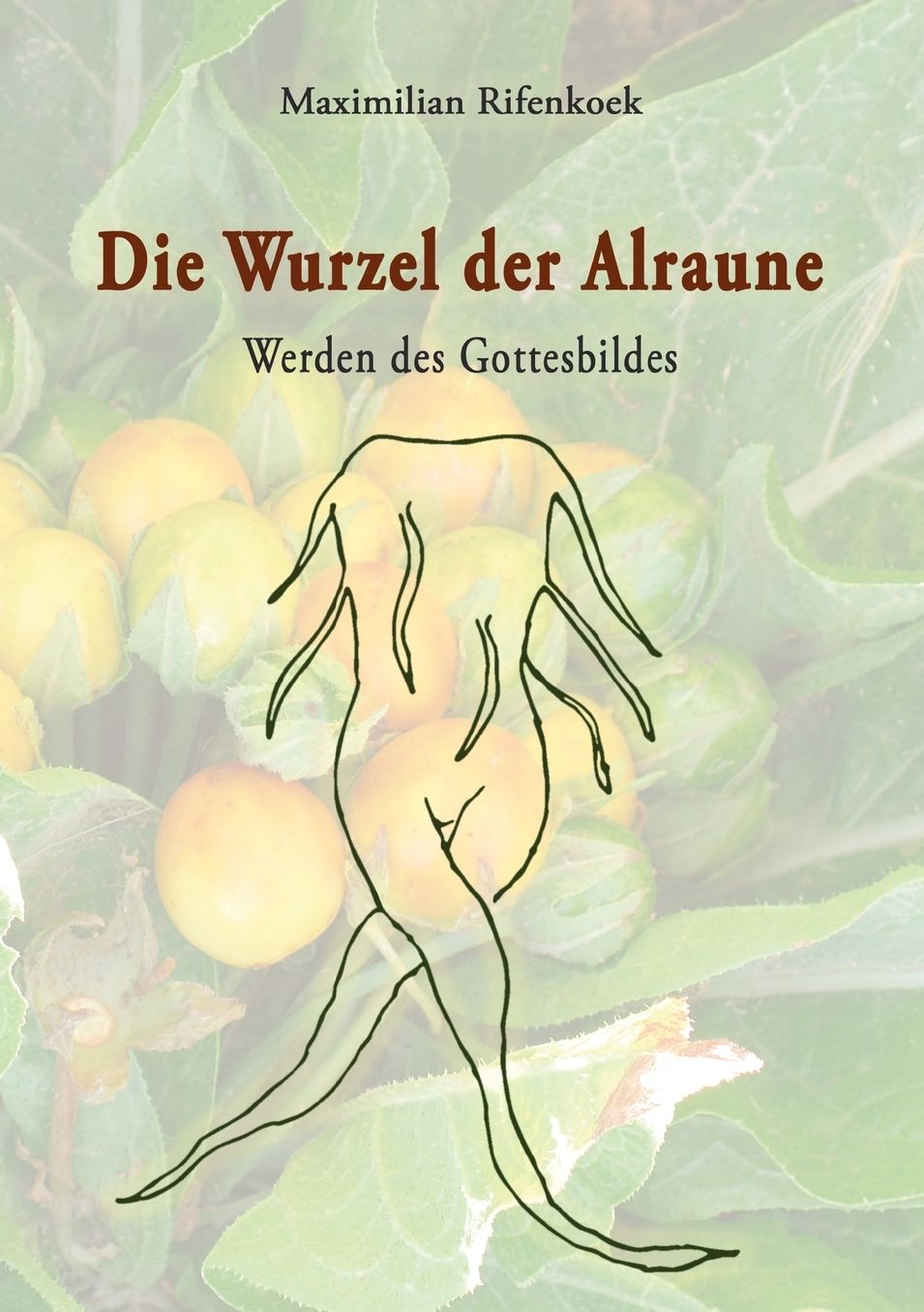 Die Wurzel Der Alraune