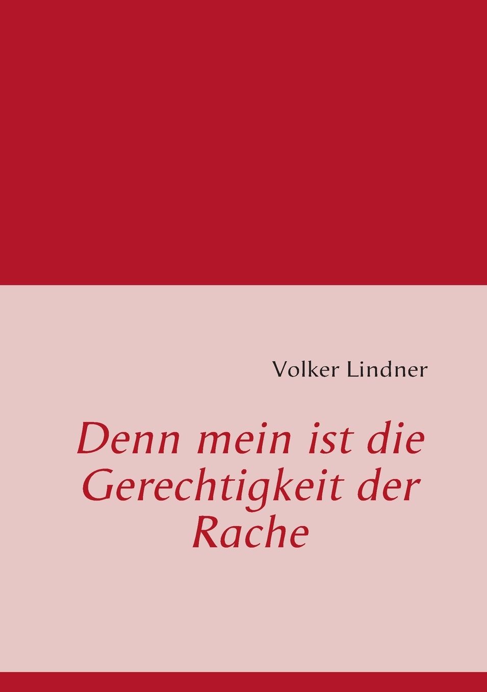 Denn Mein Ist Die Gerechtigkeit Der Rache