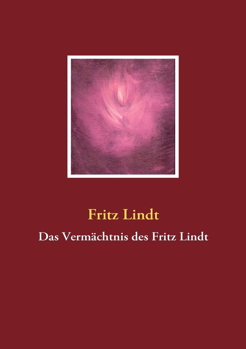 Das Vermachtnis Des Fritz Lindt