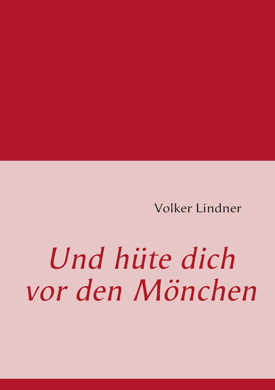 Und Hute Dich Vor Den Monchen