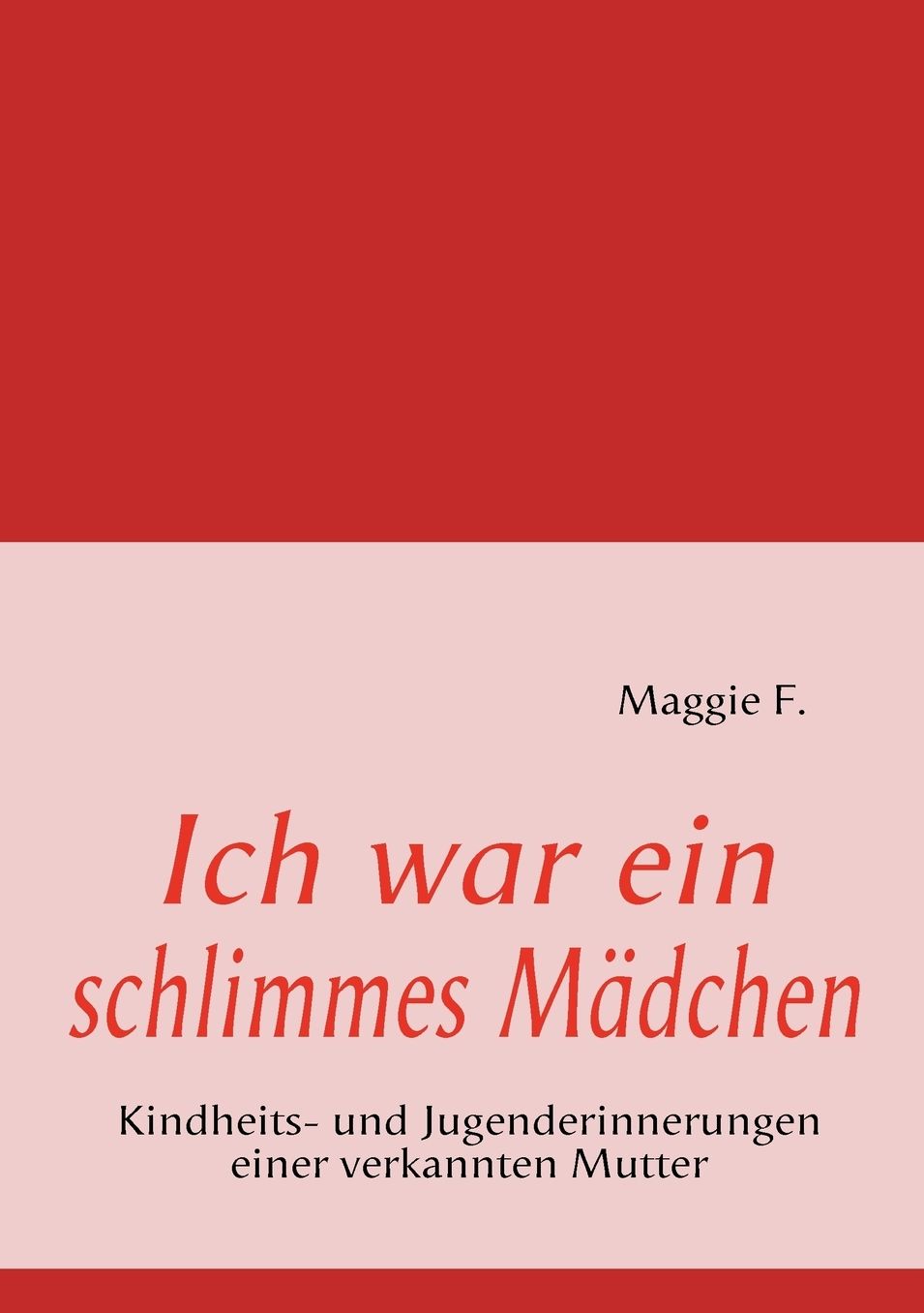 Ich War Ein Schlimmes Madchen