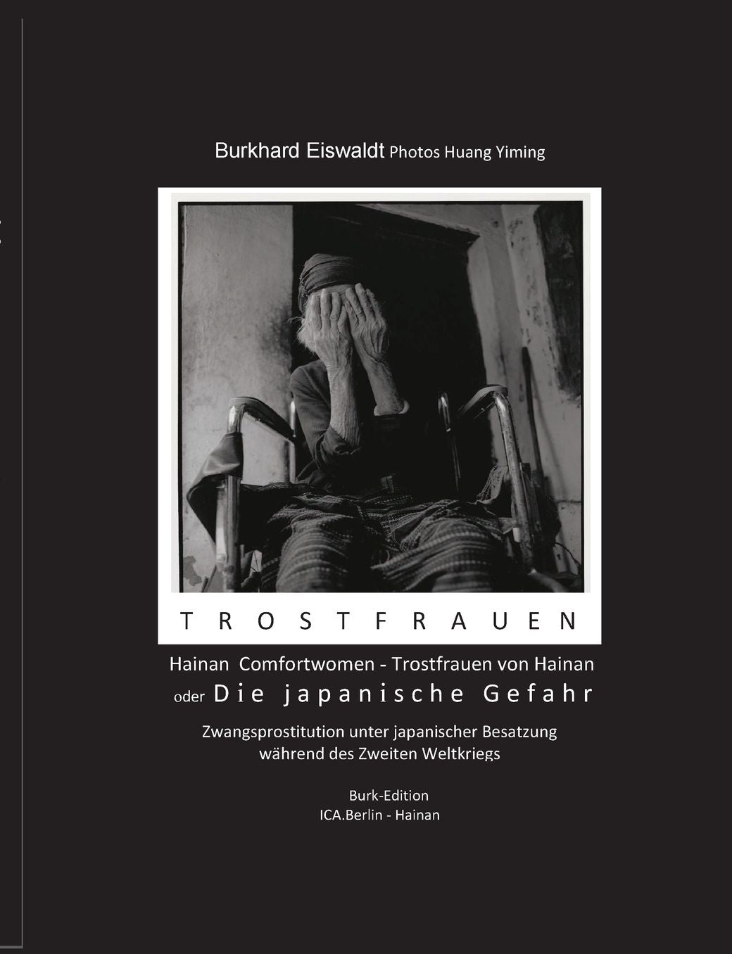 Hainan - Comfort Women/Trostfrauen Mit Photos Von Huang Yiming