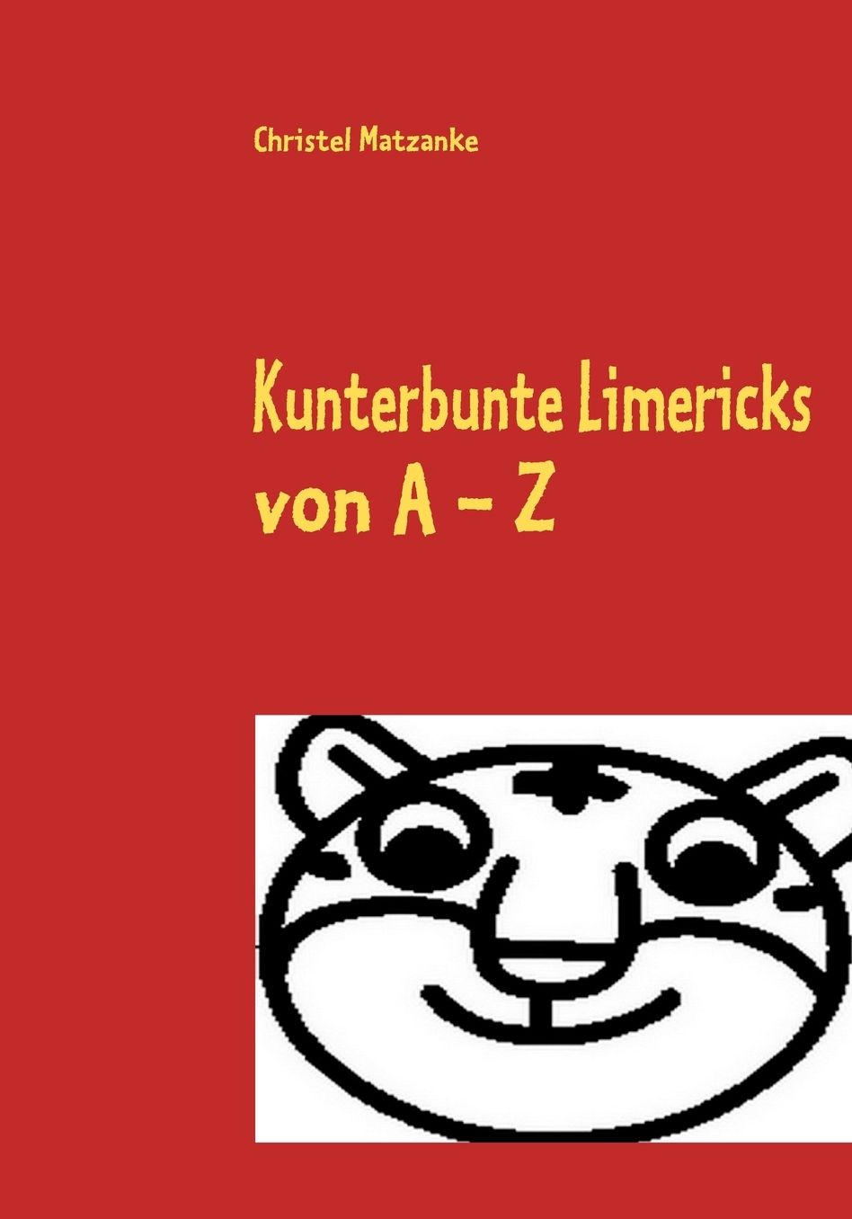 Kunterbunte Limericks Von A - Z