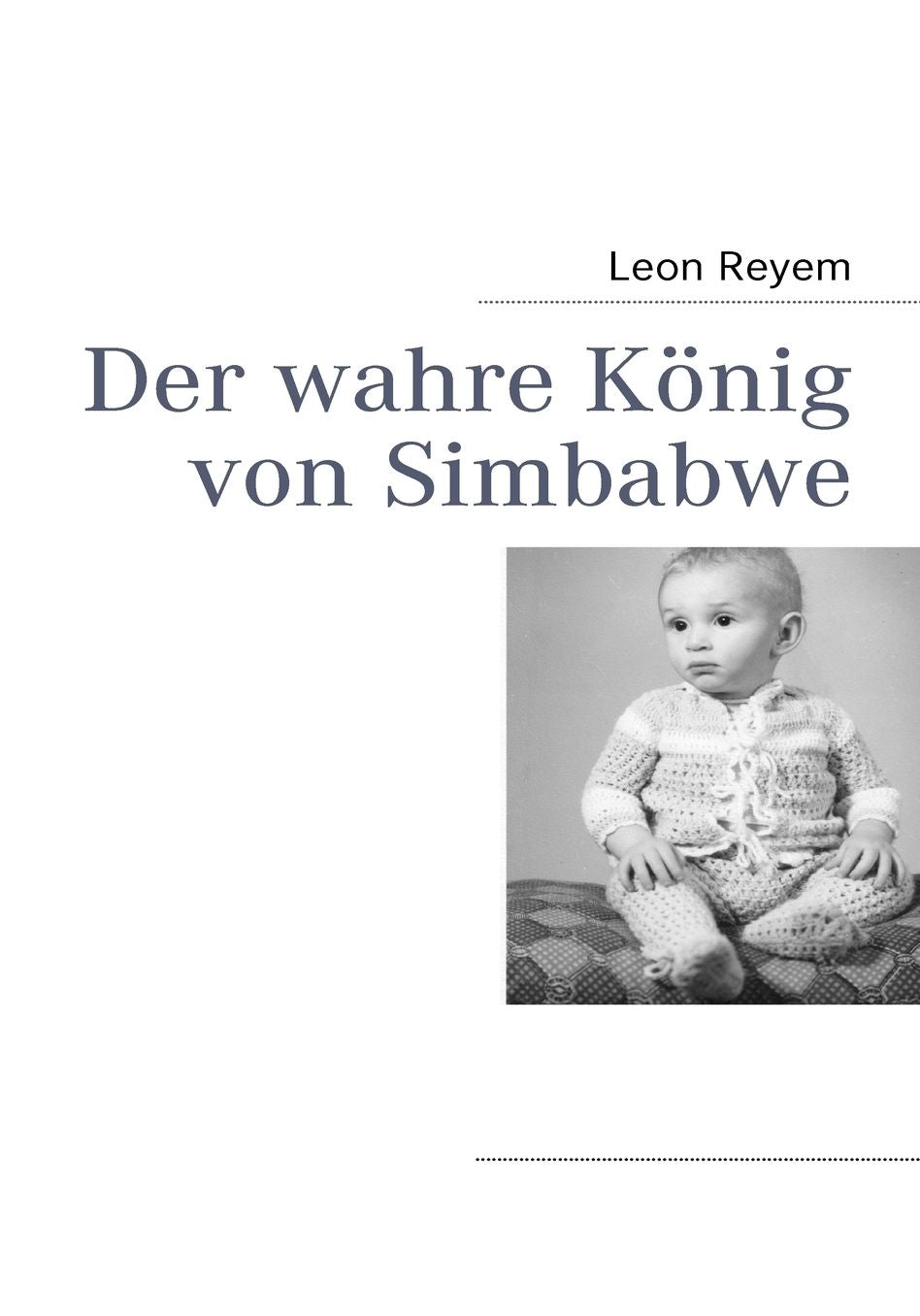 Der Wahre Konig Von Simbabwe
