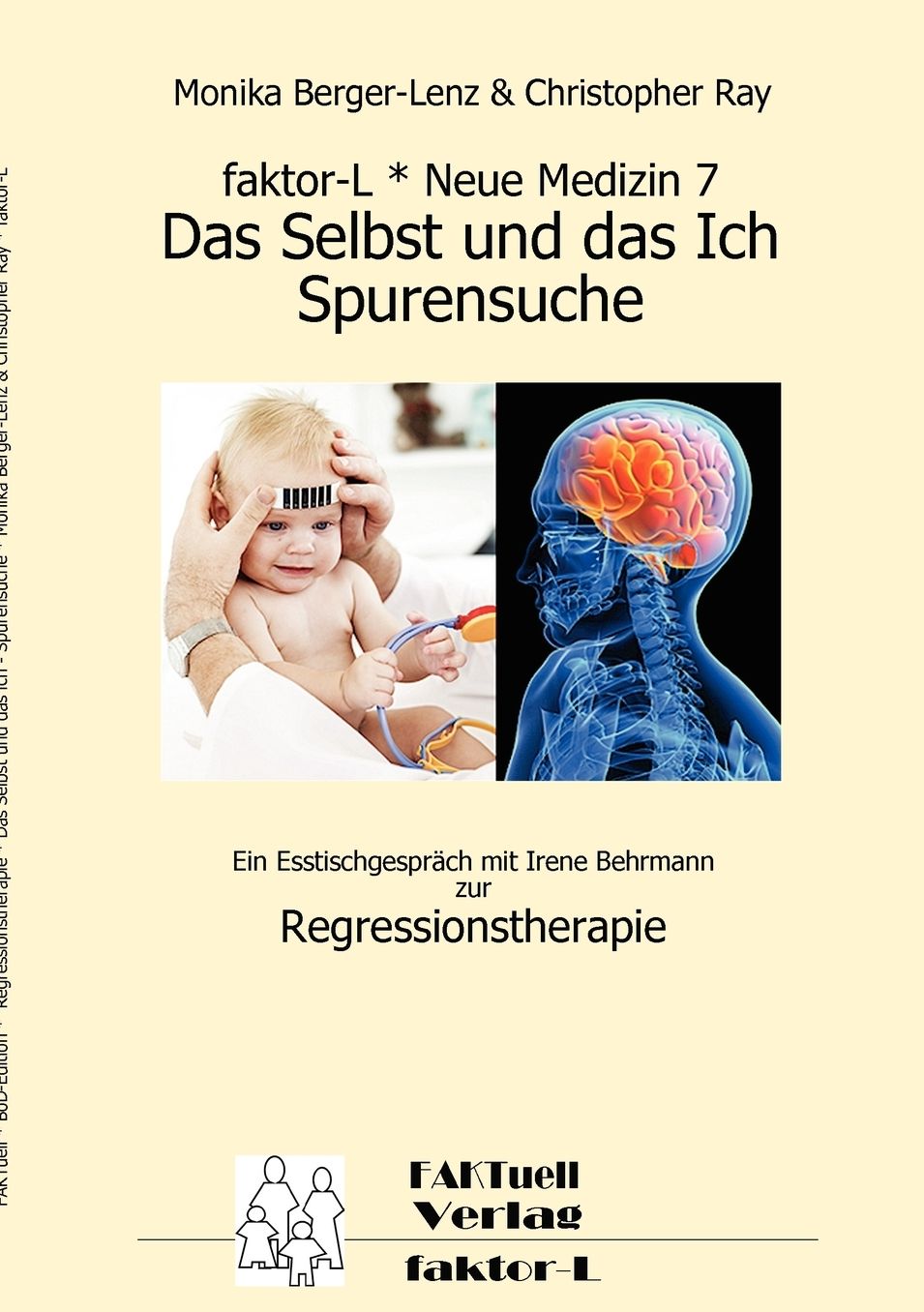 Faktor-L * Neue Medizin 7 * Das Selbst Und Das Ich - Spurensuche *