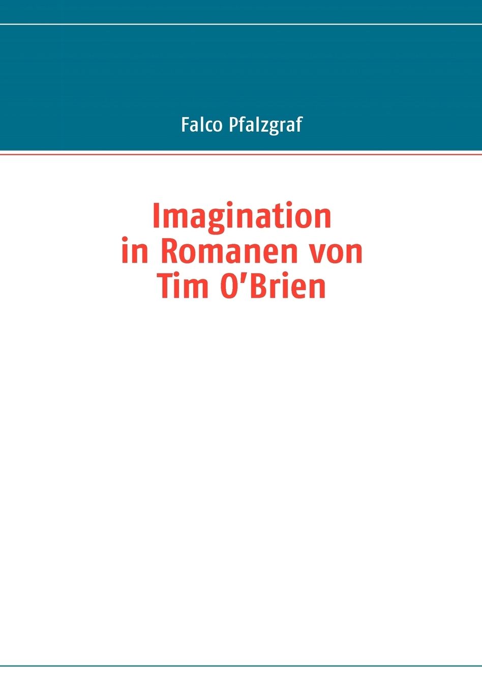Imagination In Romanen Von Tim O?Brien