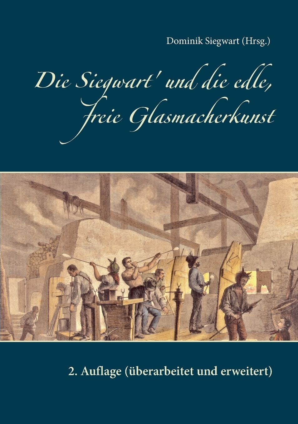 Die Siegwart' Und Die Edle, Freie Glasmacherkunst