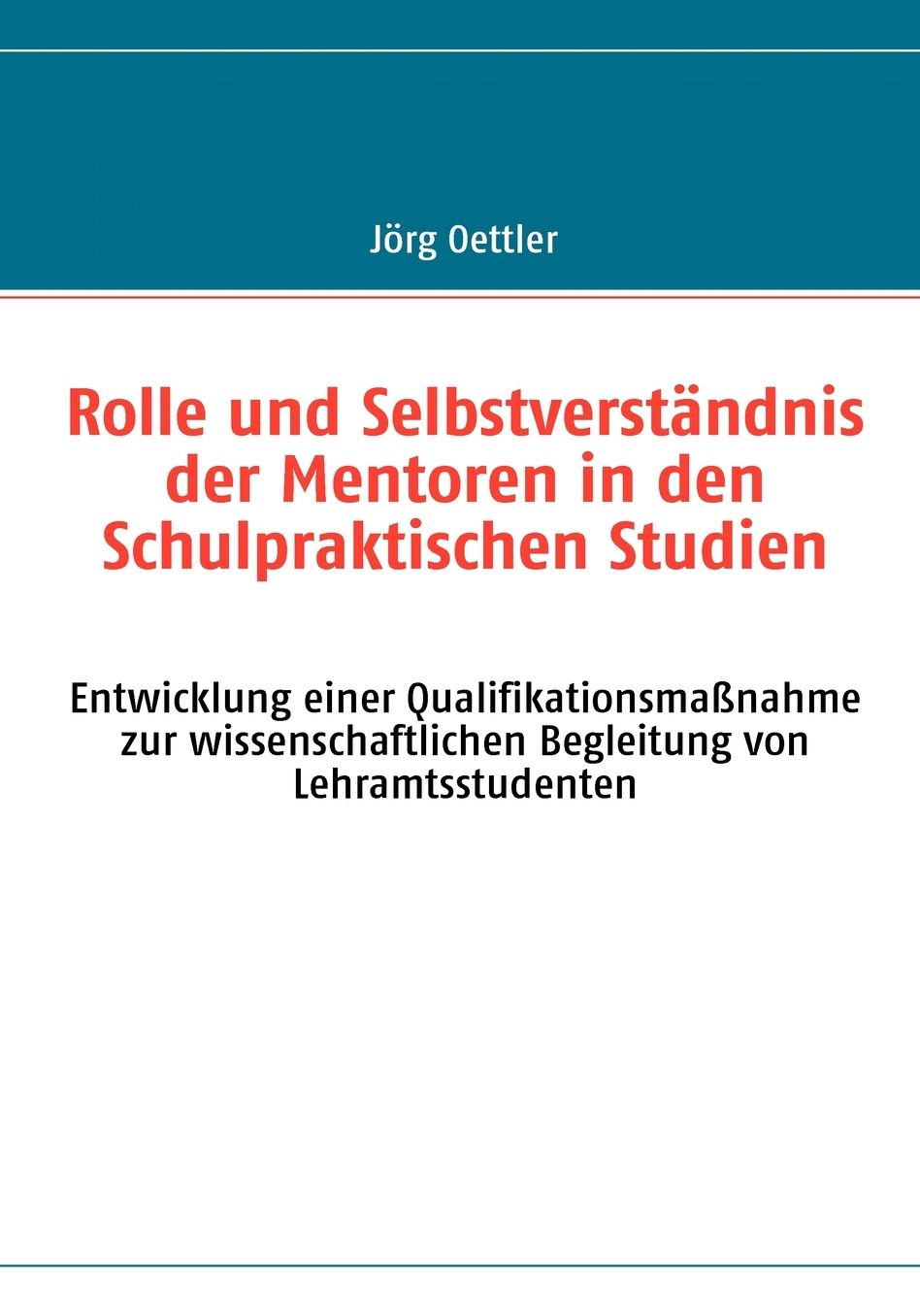 Rolle Und Selbstverstandnis Der Mentoren In Den Schulpraktischen Studien