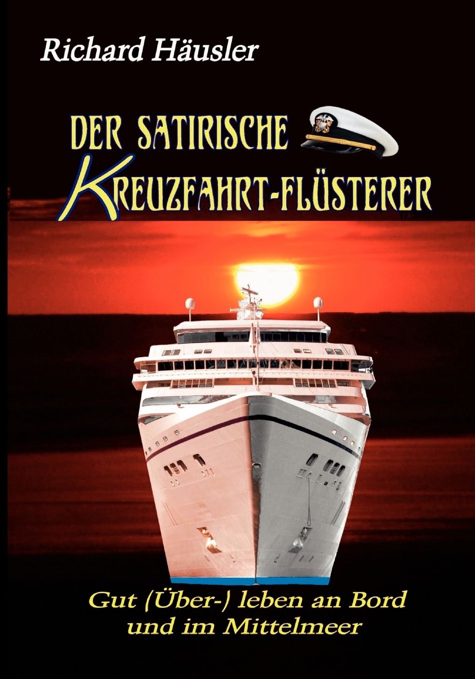 Der Satirische Kreuzfahrt-Flusterer