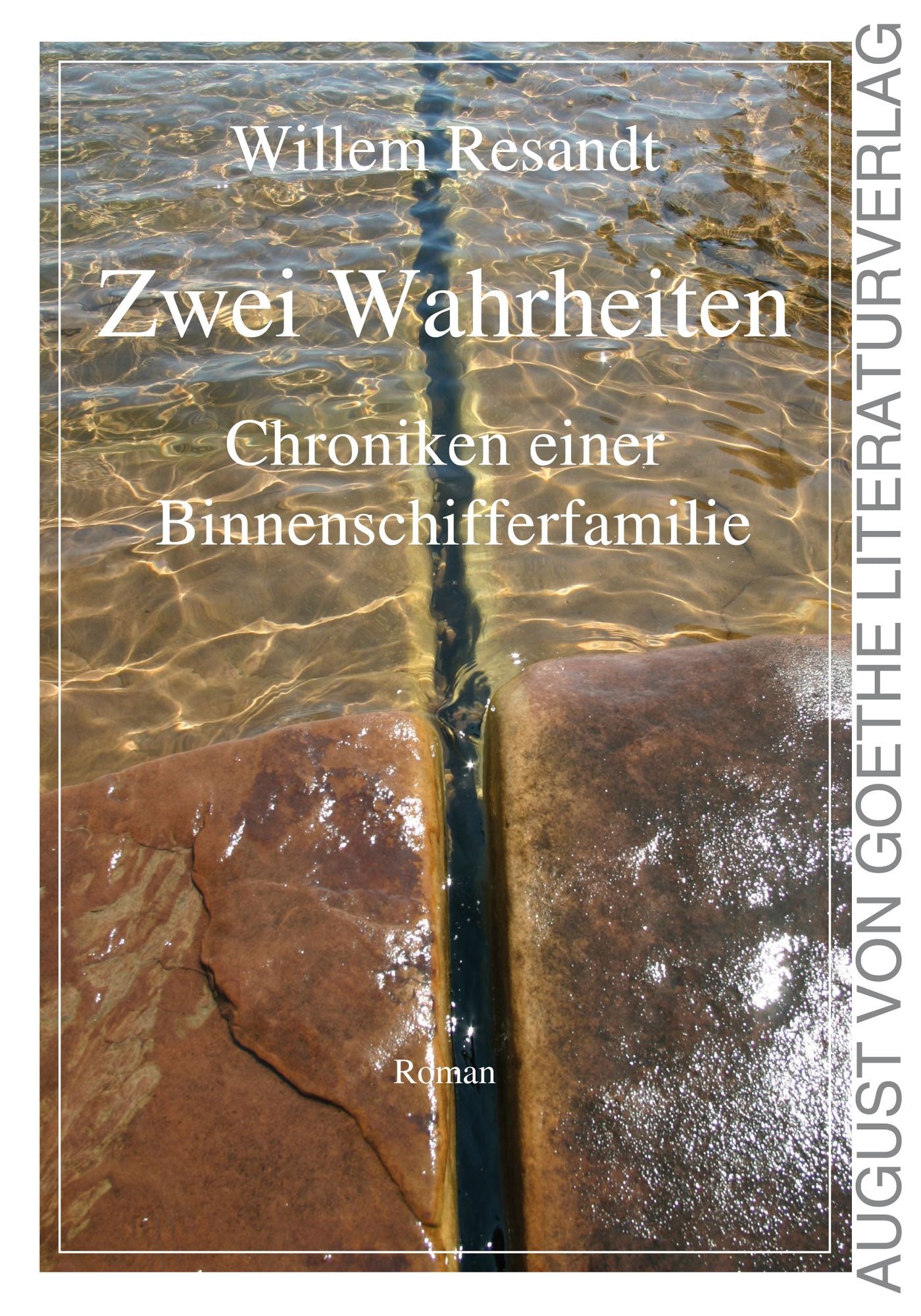 Zwei Wahrheiten: Chroniken einer Binnenschifferfamilie