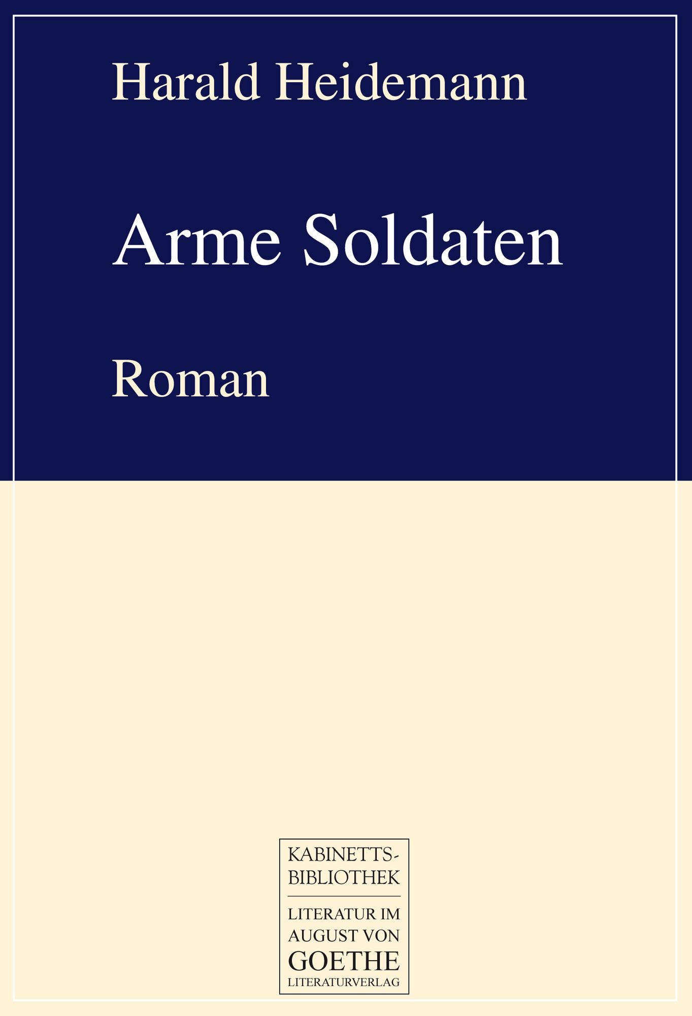 Arme Soldaten: Roman