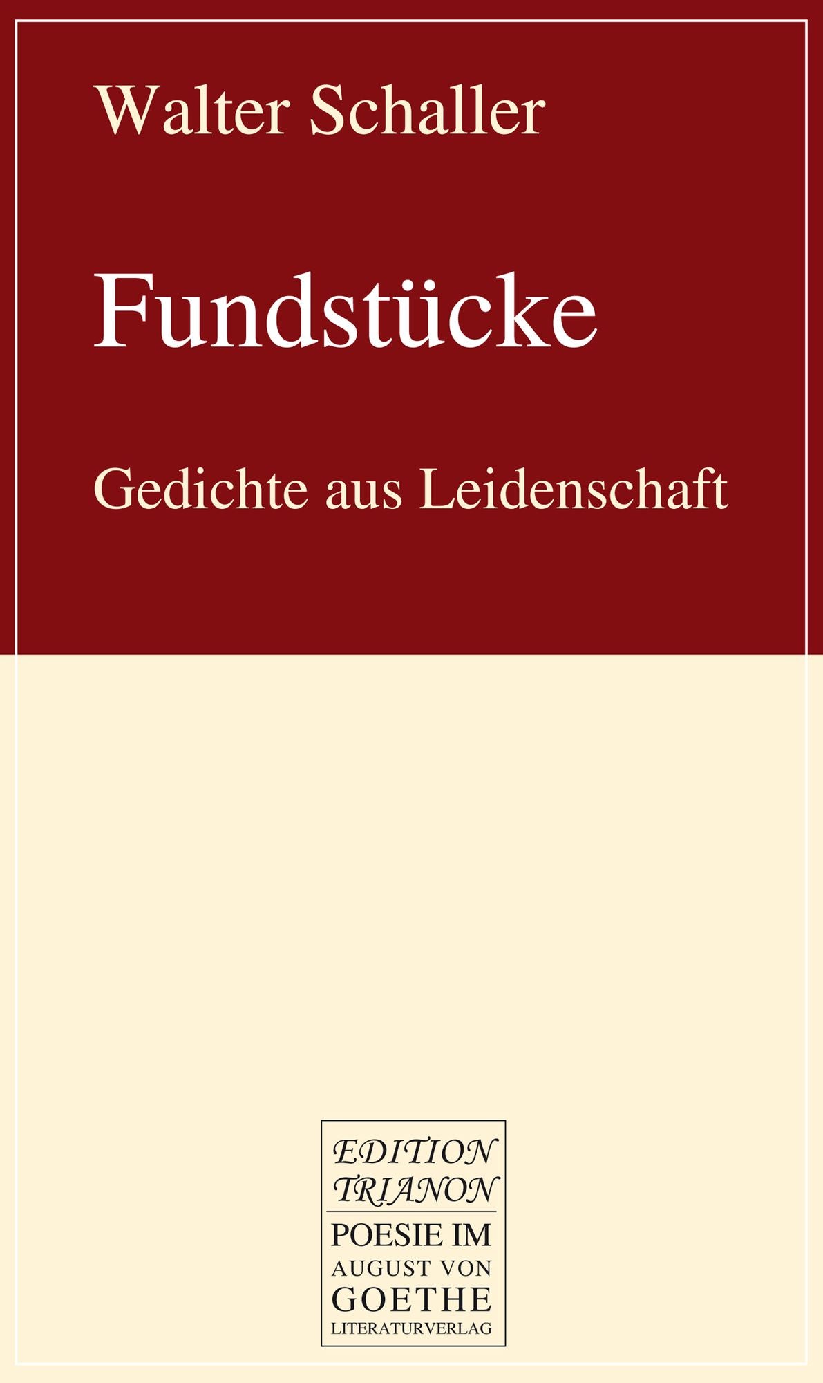 Fundstücke: Gedichte aus Leidenschaft