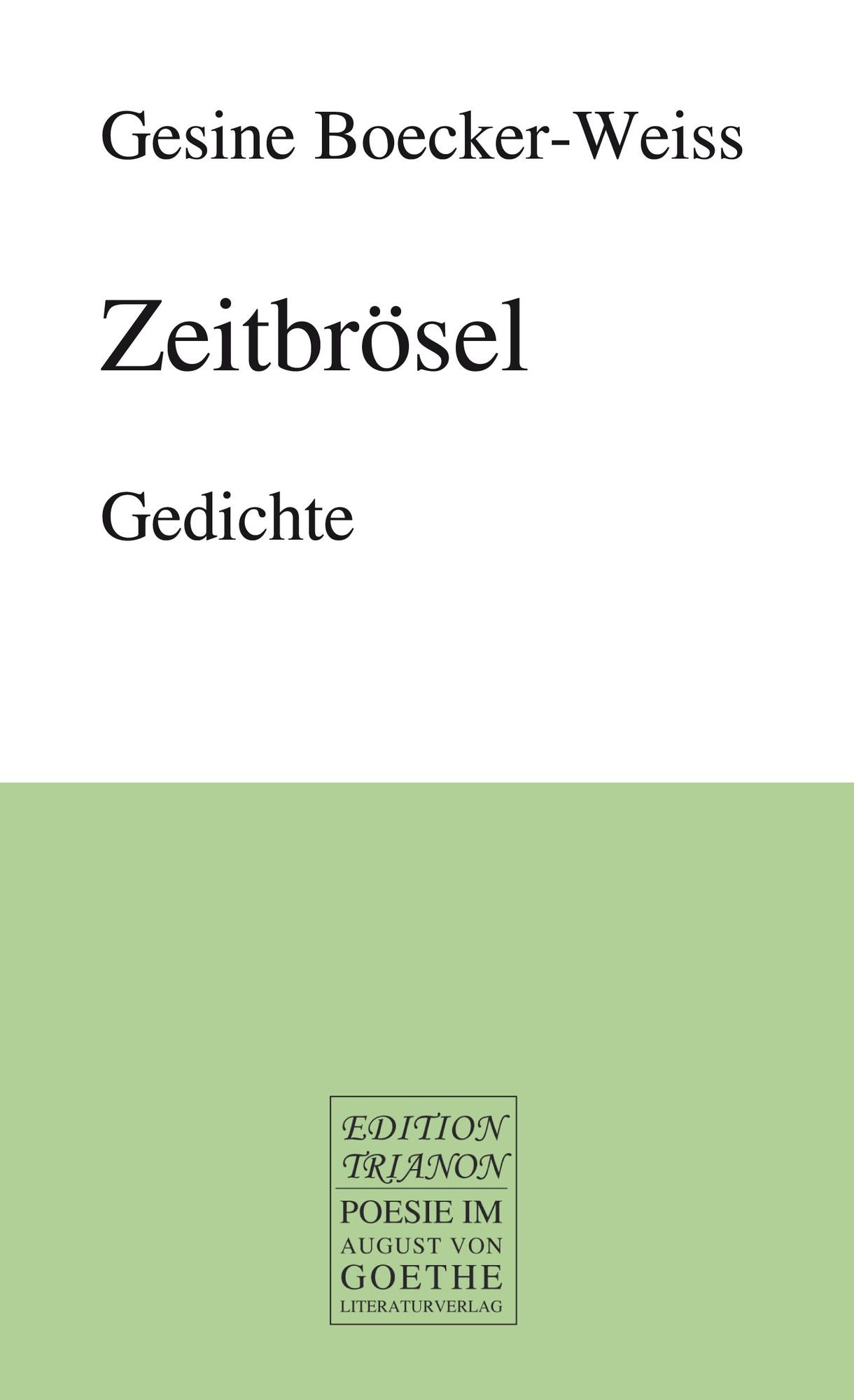 Zeitbrösel: Gedichte