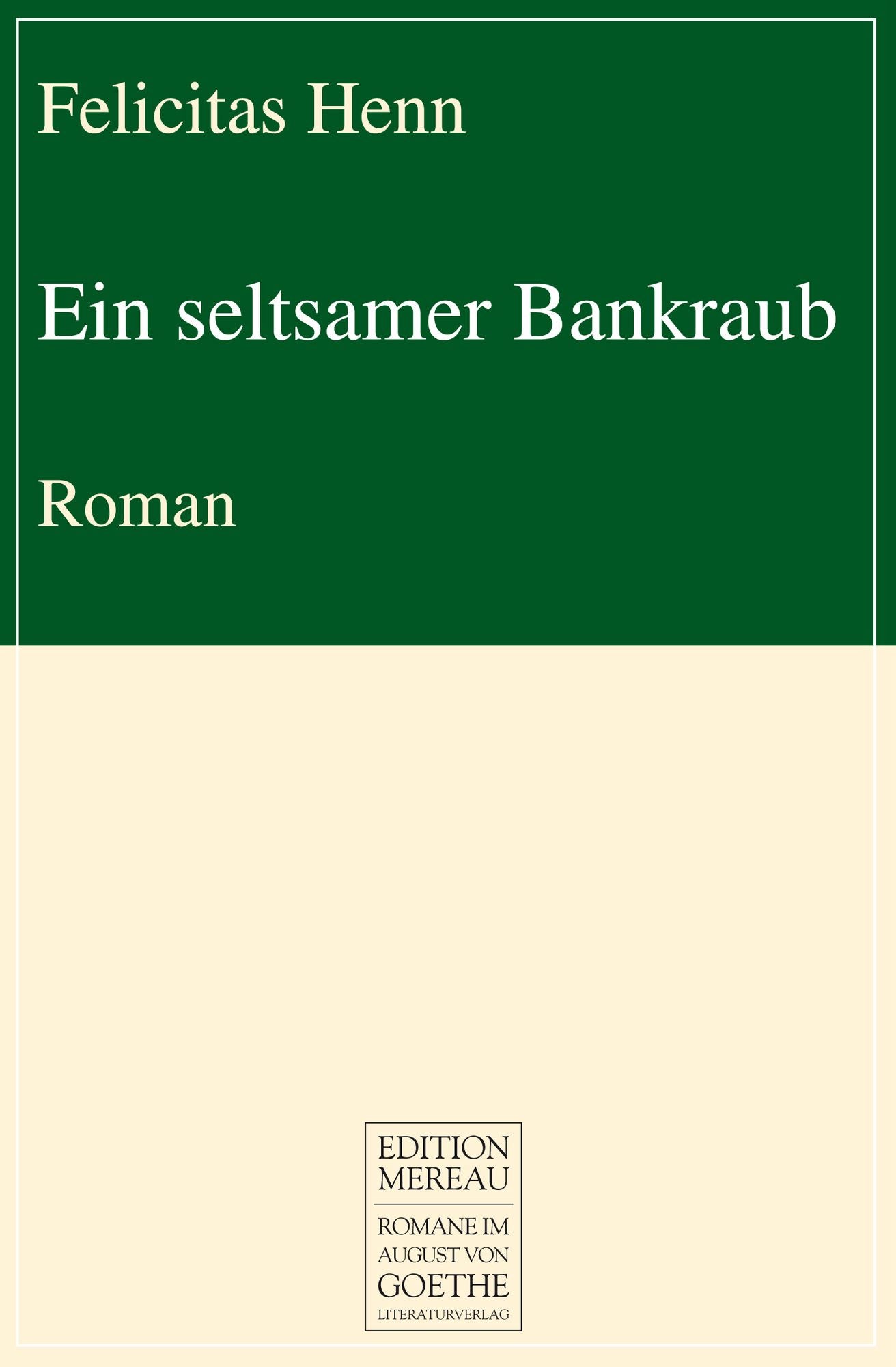 Ein seltsamer Bankraub: Roman