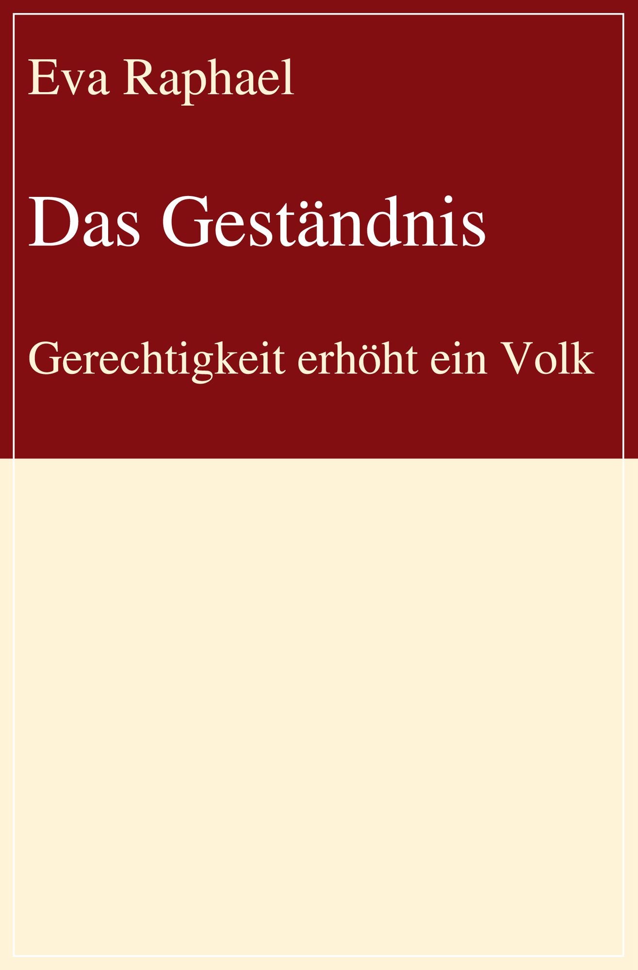 Das Geständnis: Gerechtigkeit erhöht ein Volk