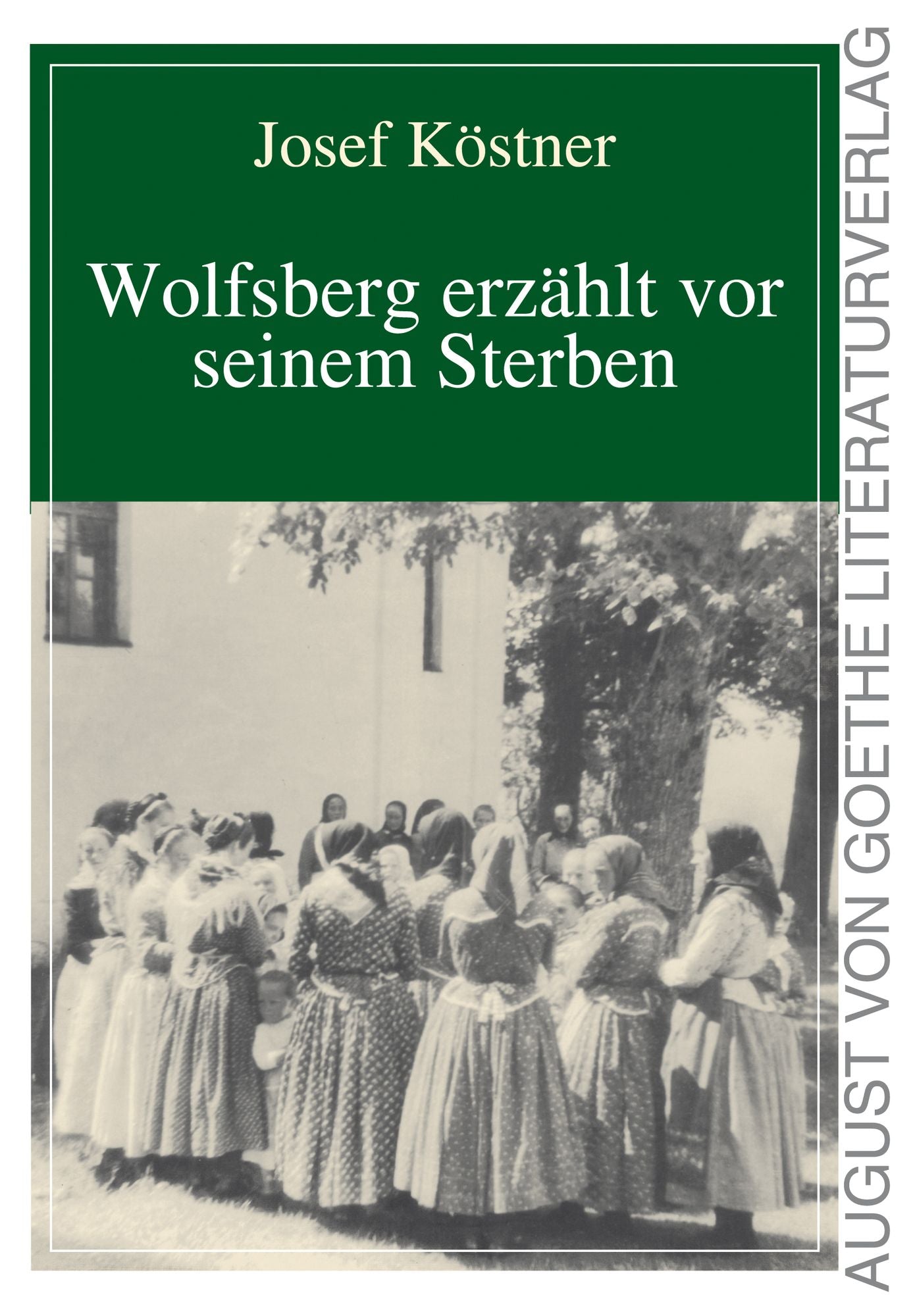 Wolfsberg erzählt vor seinem Sterben
