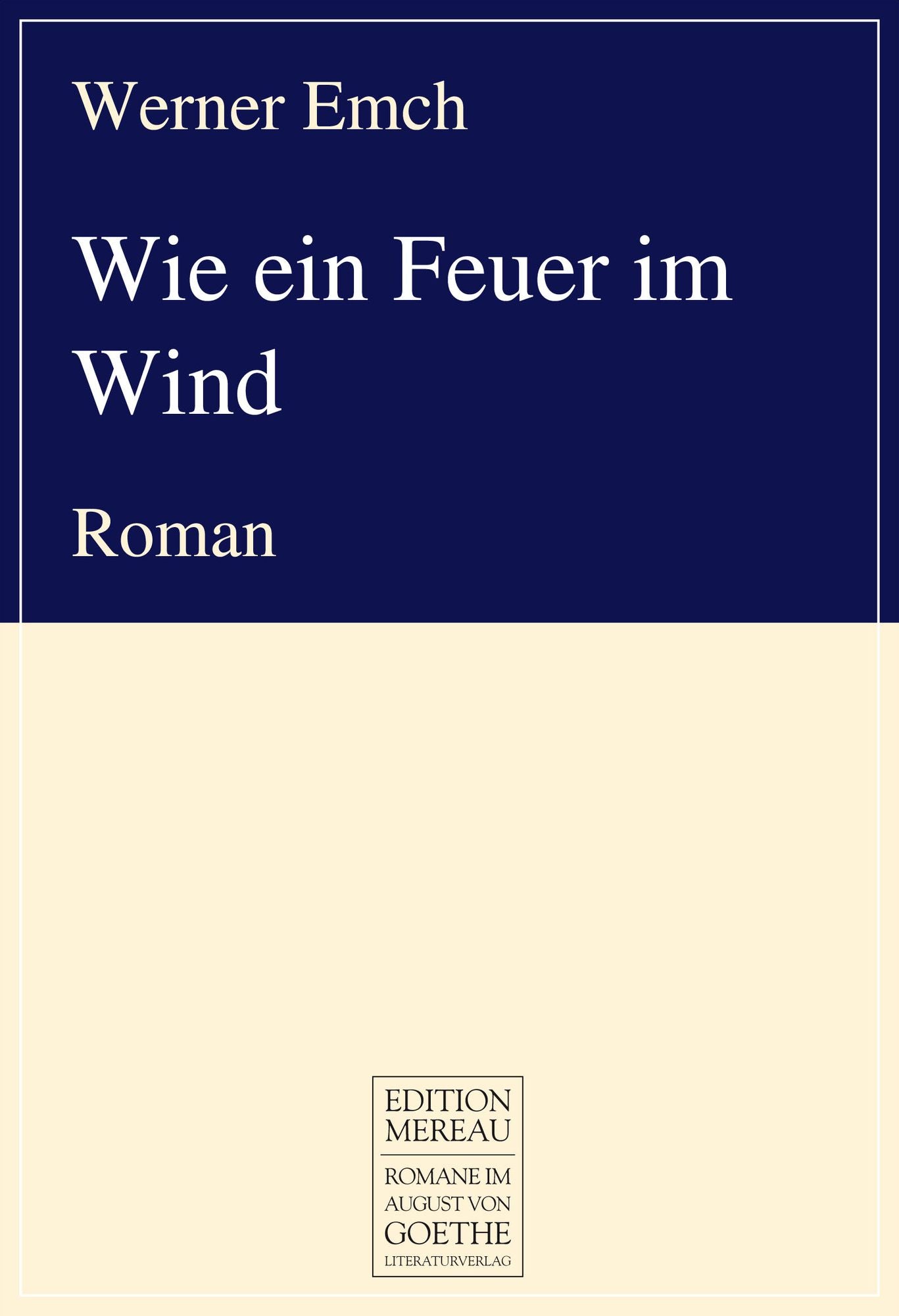 Wie ein Feuer im Wind: Roman