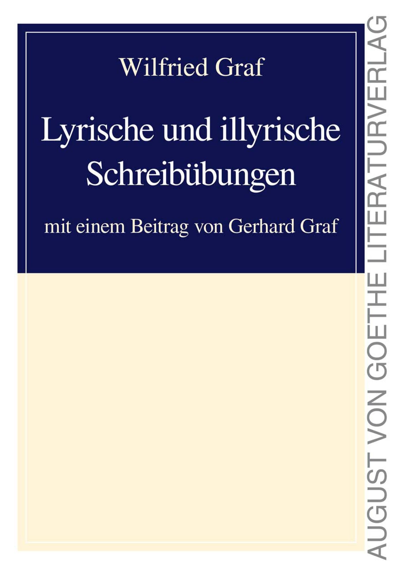 Lyrische und illyrische Schreibübungen: mit einem Beitrag von Gerhard Graf