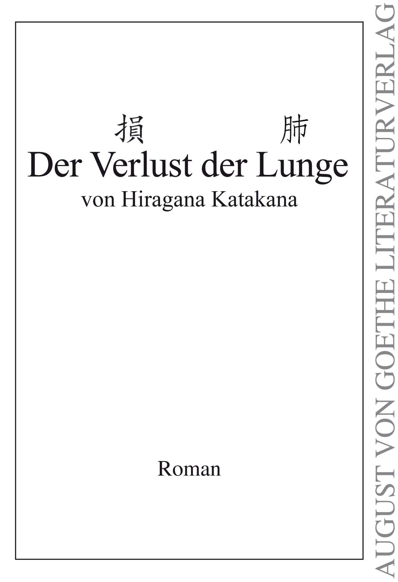 Der Verlust der Lunge: Roman